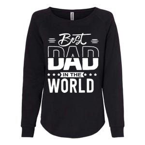 Best Dad In The World Cute Gift Womens California Wash Sweatshirt