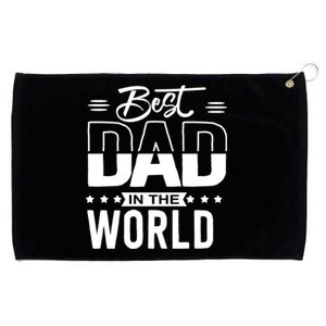 Best Dad In The World Cute Gift Grommeted Golf Towel