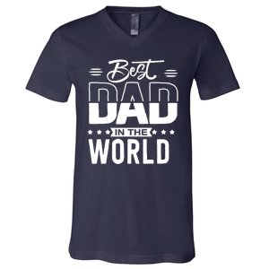 Best Dad In The World Cute Gift V-Neck T-Shirt