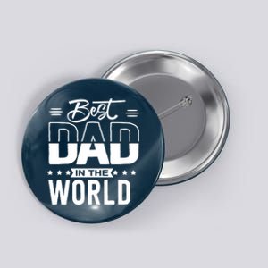 Best Dad In The World Cute Gift Button