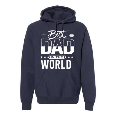 Best Dad In The World Cute Gift Premium Hoodie