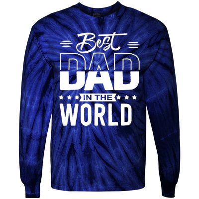 Best Dad In The World Cute Gift Tie-Dye Long Sleeve Shirt