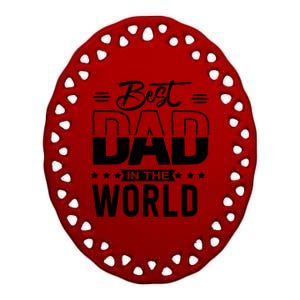 Best Dad In The World Cute Gift Ceramic Oval Ornament