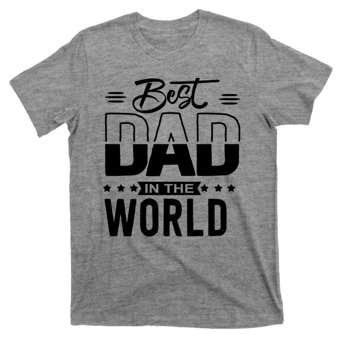 Best Dad In The World Cute Gift T-Shirt