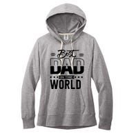 Best Dad In The World Cute Gift Women's Fleece Hoodie