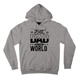 Best Dad In The World Cute Gift Tall Hoodie