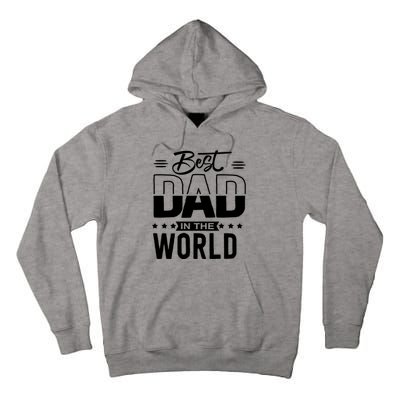 Best Dad In The World Cute Gift Tall Hoodie