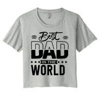 Best Dad In The World Cute Gift Women's Crop Top Tee