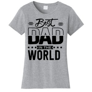 Best Dad In The World Cute Gift Women's T-Shirt