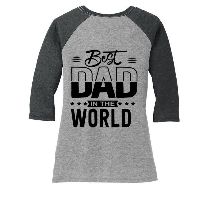 Best Dad In The World Cute Gift Women's Tri-Blend 3/4-Sleeve Raglan Shirt