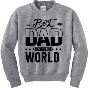 Best Dad In The World Cute Gift Kids Sweatshirt