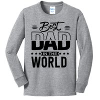 Best Dad In The World Cute Gift Kids Long Sleeve Shirt