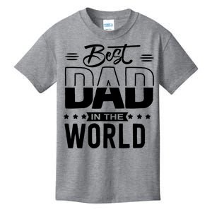 Best Dad In The World Cute Gift Kids T-Shirt