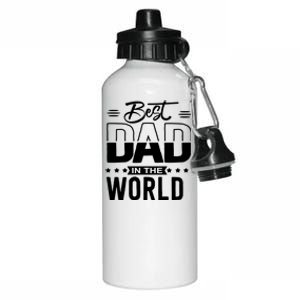 Best Dad In The World Cute Gift Aluminum Water Bottle