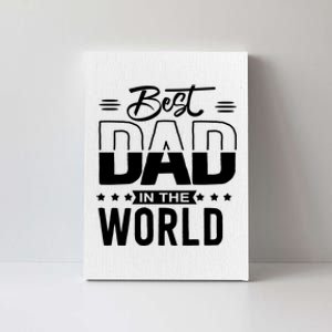 Best Dad In The World Cute Gift Canvas