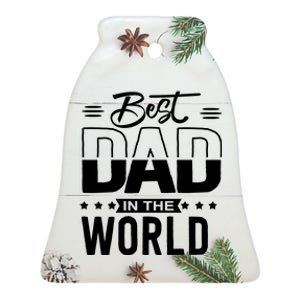 Best Dad In The World Cute Gift Ceramic Bell Ornament