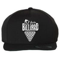 Billiards Dad I Love Billiards Gift Father's Day Wool Snapback Cap