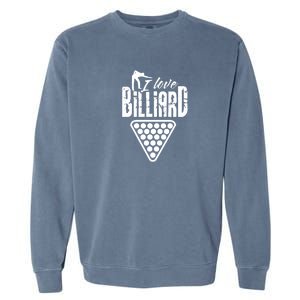 Billiards Dad I Love Billiards Gift Father's Day Garment-Dyed Sweatshirt