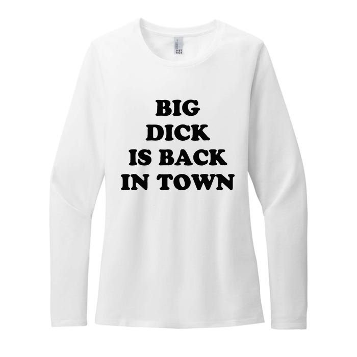 Big Dick Is Back In Town Womens CVC Long Sleeve Shirt