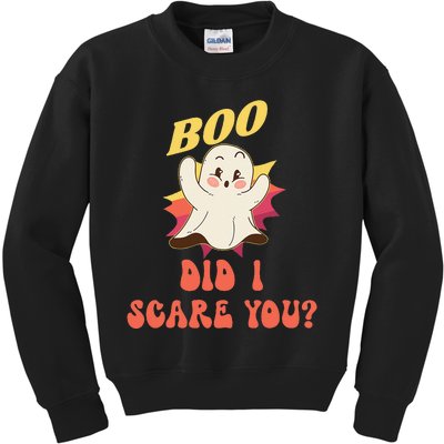 BOO Did I Scare You Funny Ghost Halloween Costume Kids Sweatshirt