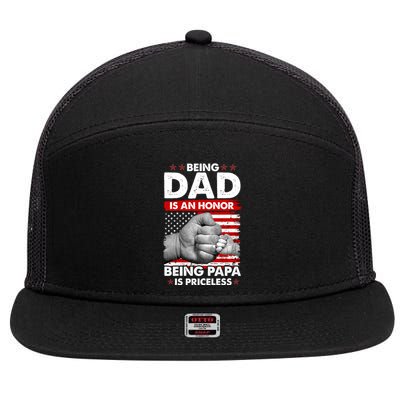 Being Dad Is An Honor Being Papa Is Priceless USA American Flag 7 Panel Mesh Trucker Snapback Hat