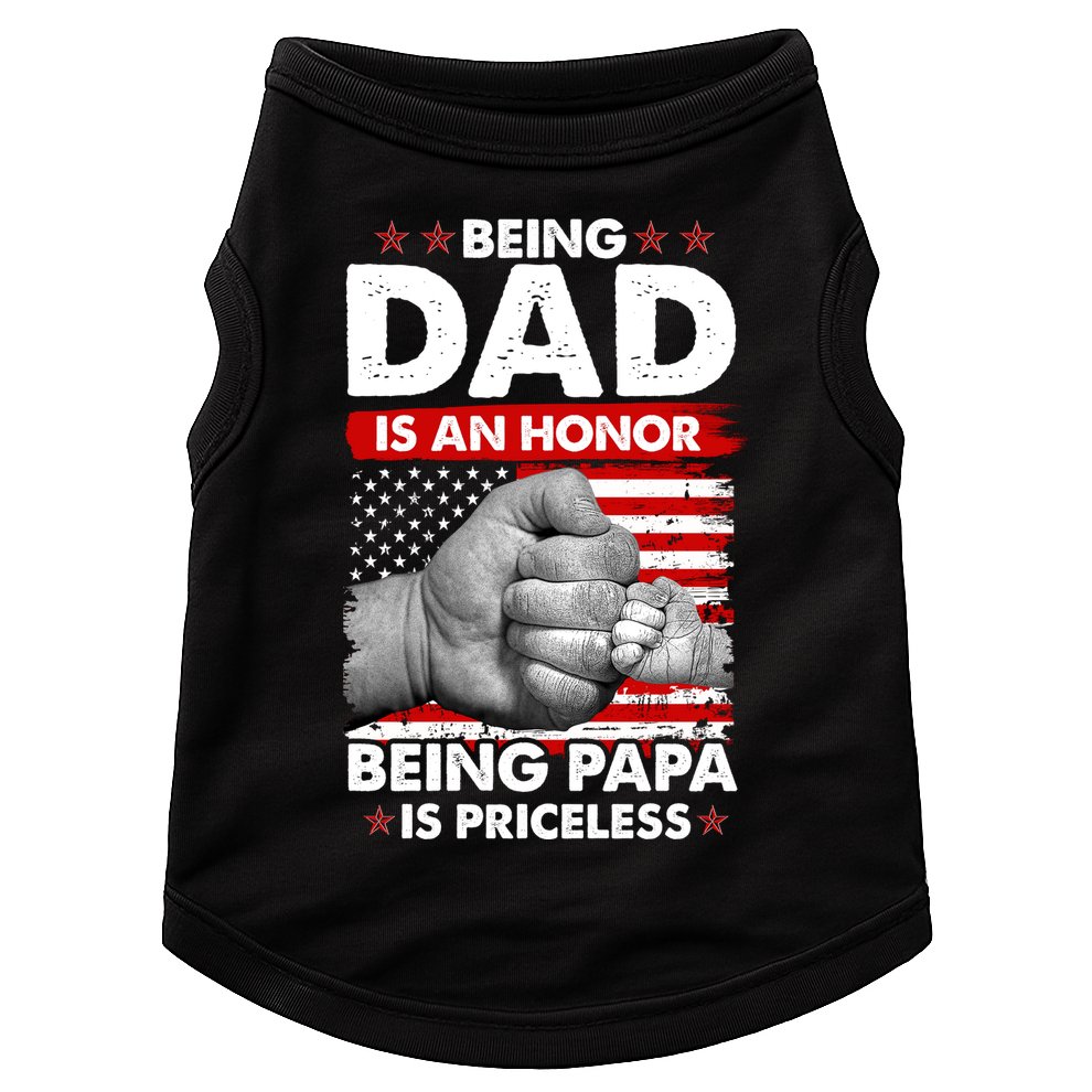 Being Dad Is An Honor Being Papa Is Priceless USA American Flag Doggie Tank