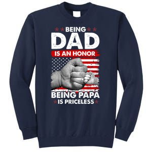 Being Dad Is An Honor Being Papa Is Priceless USA American Flag Tall Sweatshirt