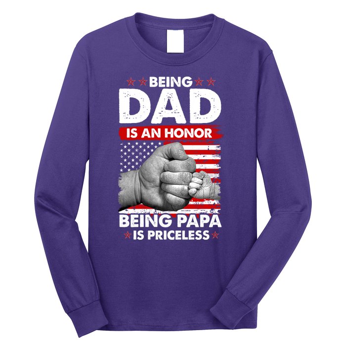 Being Dad Is An Honor Being Papa Is Priceless USA American Flag Long Sleeve Shirt