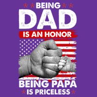 Being Dad Is An Honor Being Papa Is Priceless USA American Flag T-Shirt