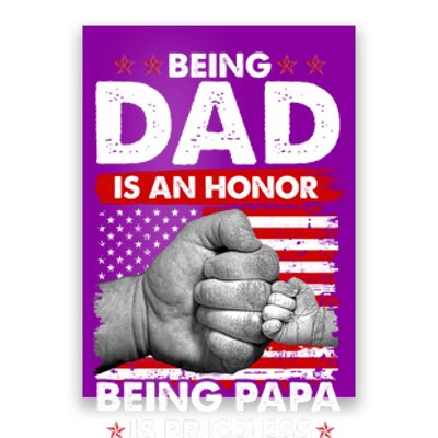 Being Dad Is An Honor Being Papa Is Priceless USA American Flag Poster