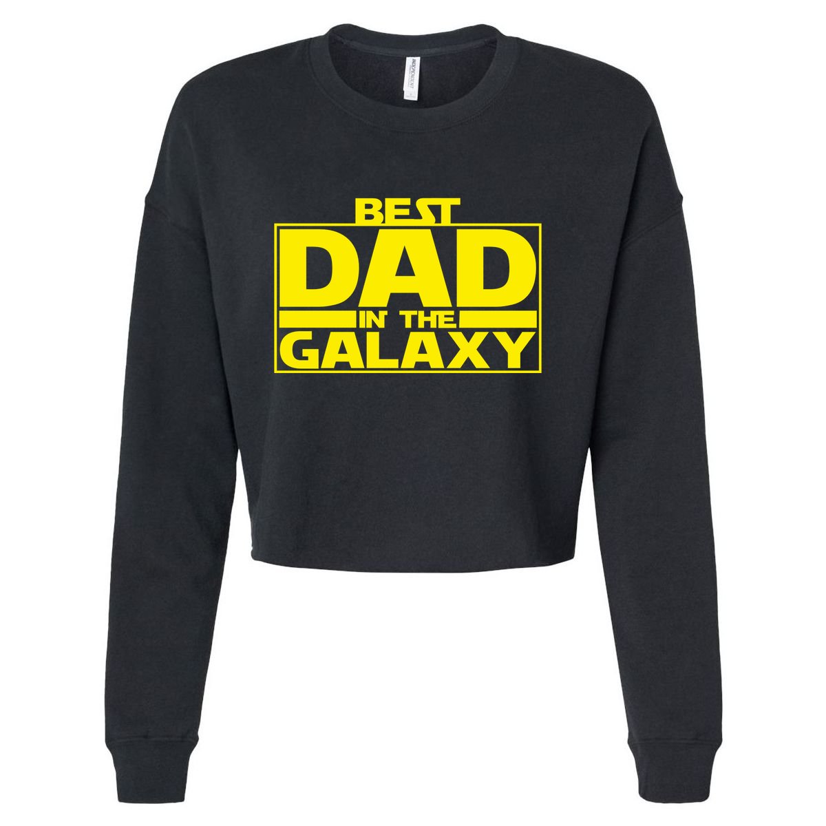 Best Dad In The Galaxy Father's Day Gift Cropped Pullover Crew