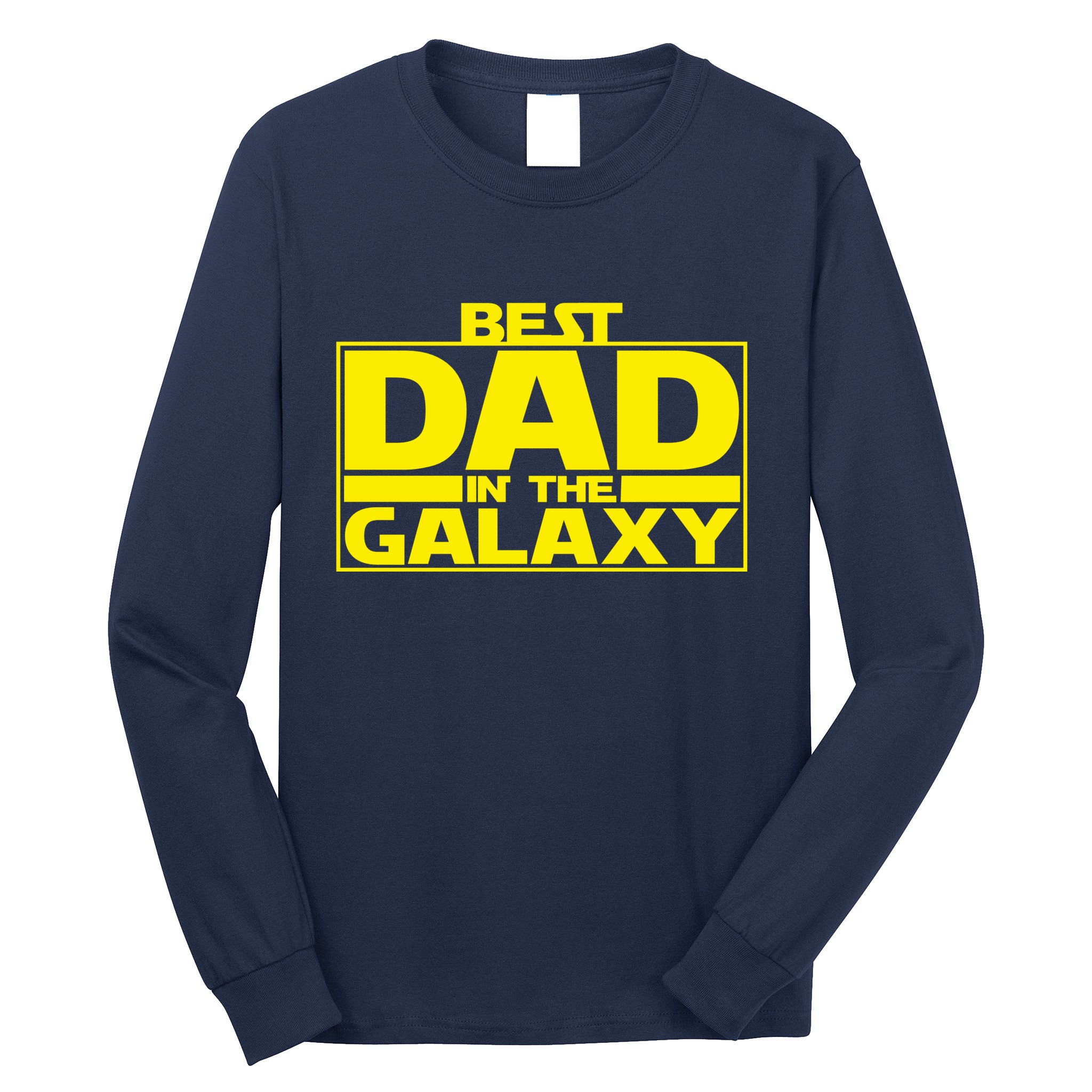 Best Dad In The Galaxy Father's Day Gift Long Sleeve Shirt
