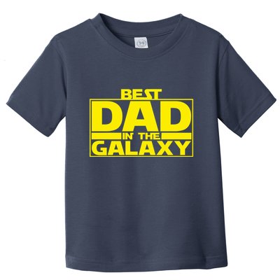 Best Dad In The Galaxy Father's Day Gift Toddler T-Shirt