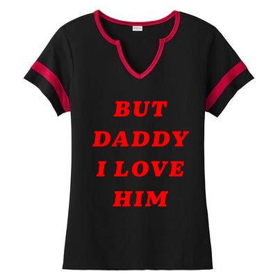 But Daddy I Love Him Great Gift Ladies Halftime Notch Neck Tee