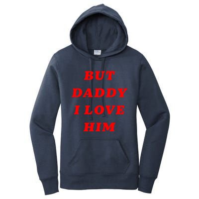 But Daddy I Love Him Great Gift Women's Pullover Hoodie