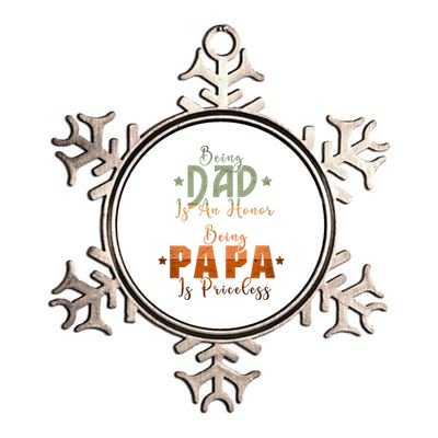 Being Dad Is An Honor Being Papa Is Priceless Gift Metallic Star Ornament