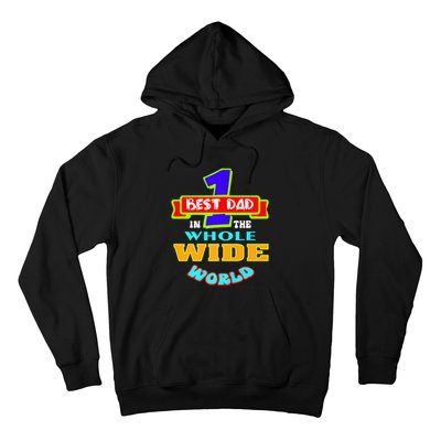 Best Dad In The Whole Wide World Hoodie