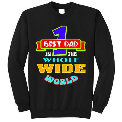 Best Dad In The Whole Wide World Sweatshirt