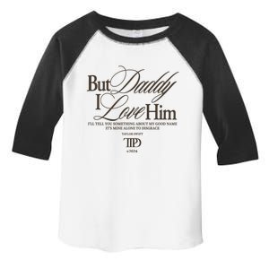 But Daddy I Love Him Ttpd Taylor Lover Toddler Fine Jersey T-Shirt