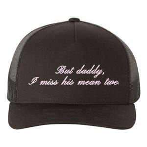 But Daddy I Miss His Mean Tweets Yupoong Adult 5-Panel Trucker Hat