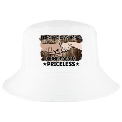 Being Dad Is An Honor Being Papa Is Priceless Father's Day Cool Comfort Performance Bucket Hat