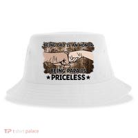 Being Dad Is An Honor Being Papa Is Priceless Father's Day Sustainable Bucket Hat