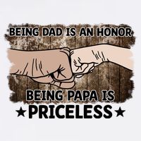 Being Dad Is An Honor Being Papa Is Priceless Father's Day Button