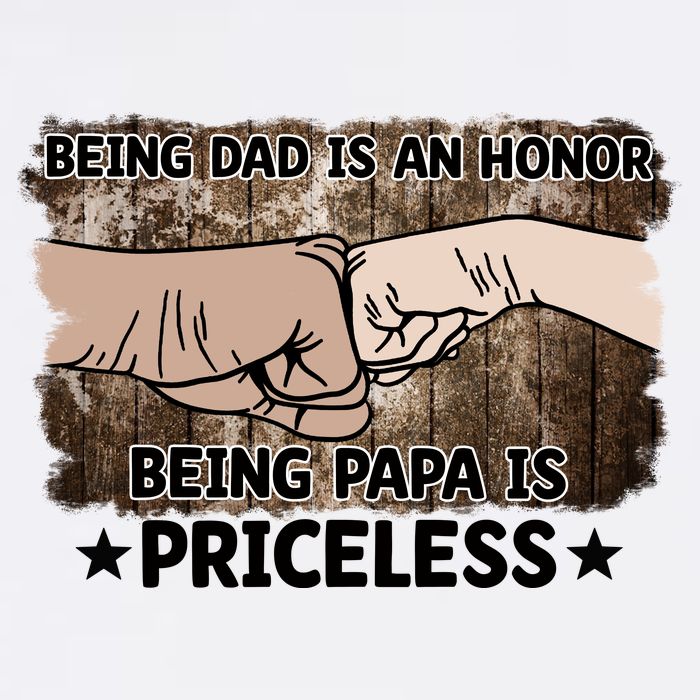 Being Dad Is An Honor Being Papa Is Priceless Father's Day Button