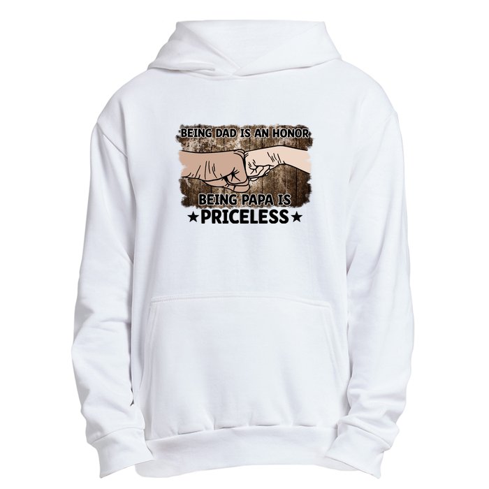 Being Dad Is An Honor Being Papa Is Priceless Father's Day Urban Pullover Hoodie