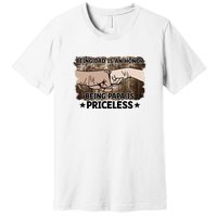 Being Dad Is An Honor Being Papa Is Priceless Father's Day Premium T-Shirt