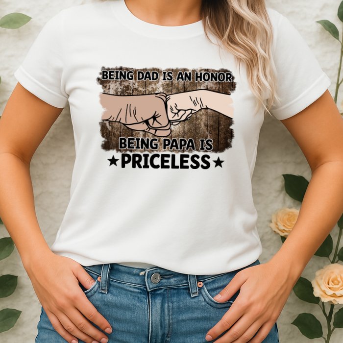 Being Dad Is An Honor Being Papa Is Priceless Father's Day Womens T-Shirt
