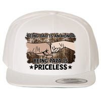 Being Dad Is An Honor Being Papa Is Priceless Father's Day Wool Snapback Cap