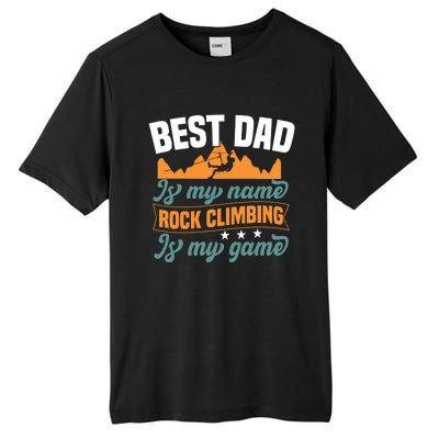 Best Dad Is My Name Funny Gift Bouldering Rock Climber Dad Gift Tall Fusion ChromaSoft Performance T-Shirt