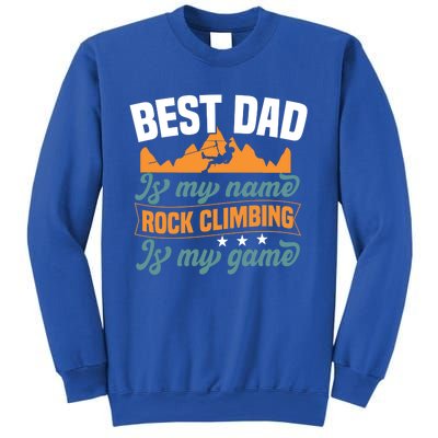 Best Dad Is My Name Funny Gift Bouldering Rock Climber Dad Gift Sweatshirt